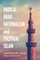 Radical Arab Nationalism and Political Islam