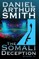 The Somali Deception Episode IV