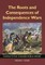 The Roots and Consequences of Independence Wars