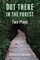 Out There, in The Forest - Two Plays