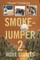 Smokejumper Volume 2