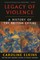 Legacy of Violence