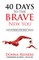 40 Days to the BRAVE New You