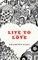 Live to Love