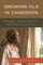 Growing Old in Cameroon
