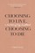 Choosing to Live, Choosing to Die