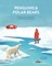 Penguins and Polar Bears