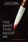 The Knife That Killed Me