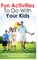 Fun Activities to Do with Your Kids