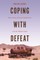 Coping with Defeat