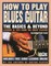 How to Play Blues Guitar