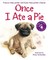 Once I Ate a Pie