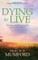 Dying to Live