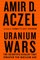 Uranium Wars