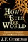 How to Rule the World