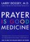 Prayer Is Good Medicine