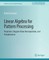 Linear Algebra for Pattern Processing