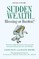 Sudden Wealth