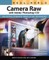 Real World Camera Raw with Adobe Photoshop CS3
