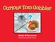 Curious Tom Gobbler