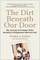 The Dirt Beneath Our Door