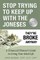 Stop Trying to Keep Up with the Joneses