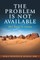 The Problem Is Not Available