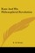 Kant And His Philosophical Revolution