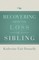 Recovering from the Loss of a Sibling