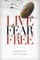 Live Fear Free