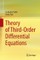 Theory of Third-Order Differential Equations