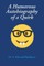 A Humorous Autobiography of a Quirk