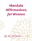 Mandala Affirmations for Women