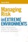 Managing Risk in Extreme Environments