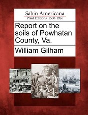Report on the Soils of Powhatan County, Va. Report on the Soils of Powhatan County, Va.