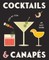 Cocktails and Canapes Step by Step: An Easy Guide