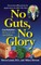 No Guts, No Glory