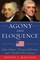 Agony and Eloquence