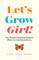 Let's Grow, Girl!