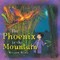 The Phoenix in the Mountain