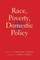 Race, Poverty, and Domestic Policy