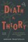 Death by Theory