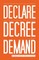 Declare Decree Demand