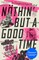 NÃ¶thin' But a Good Time