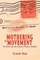 Mothering the Movement