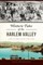 Historic Tales of the Harlem Valley