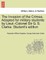 The Invasion of the Crimea. Adapted for military students by Lieut.-Colonel Sir G. S. Clarke. Student's edition