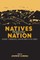 Natives Making Nation