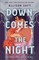 Saft, A: DOWN COMES THE NIGHT