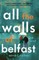 All the Walls of Belfast